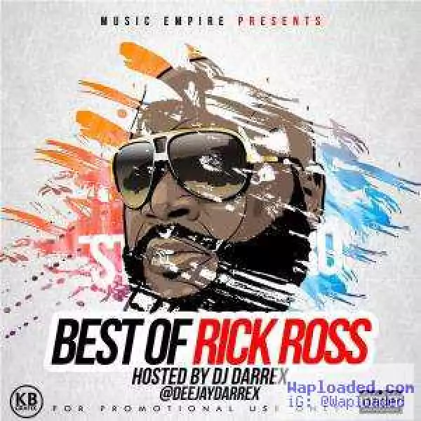 DJ Darrex - Best of Rick Ross Mix